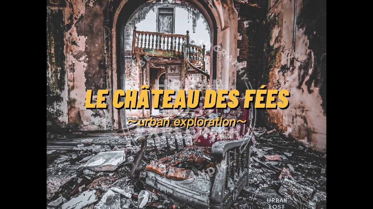 [URBEX] - NORMANDIE :: LE CHATEAU DES FEES