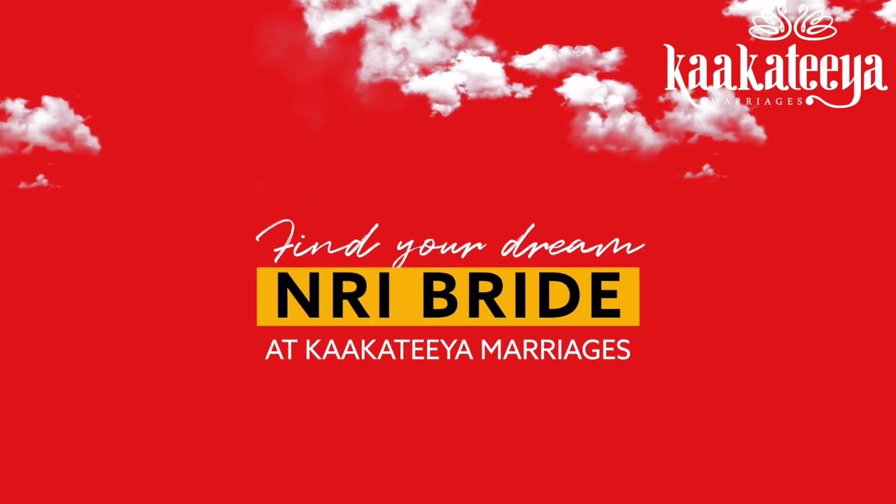 How to Find Perfect NRI  Brides| Kaakateeya Marriages| Best NRI Matrimony