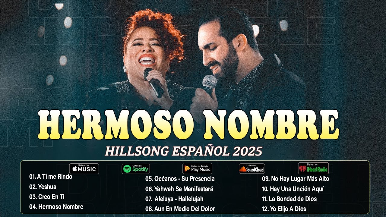 Hillsong Español Sus Mejores Canciones🌟Grandes canciones Hillsong en Español 2025 Grandes Éxitos ❤
