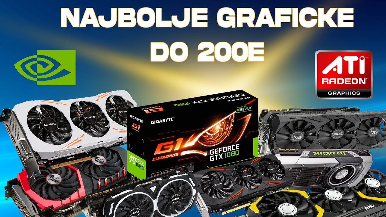 NAJBOLJE GRAFICKE KARTICE DO 200 EVRA! UPDATE-JULI 2023!