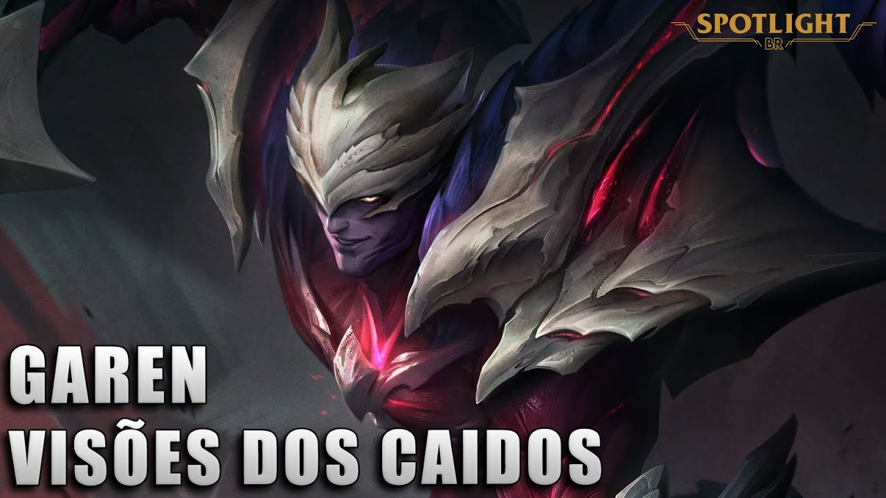 Garen Visão dos Caidos - Skin Spotlight COMPLETO