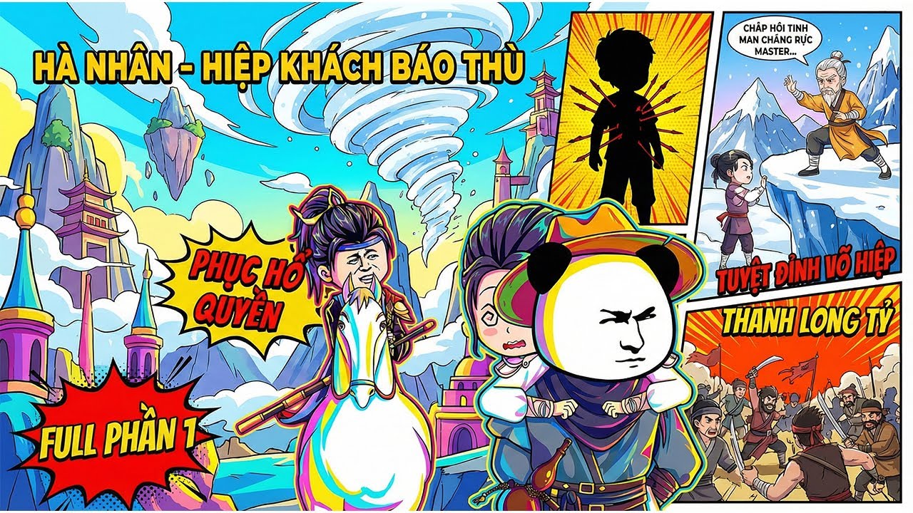 《Full Phần 1》Hà Nhân - Hiệp Khách Báo Thù, Tuyệt Đỉnh Võ Hiệp