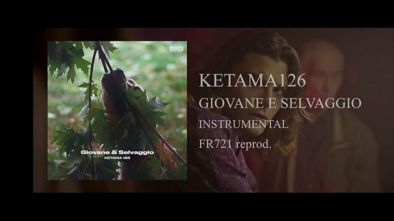 Ketama126 - Giovane e Selvaggio (instrumental)