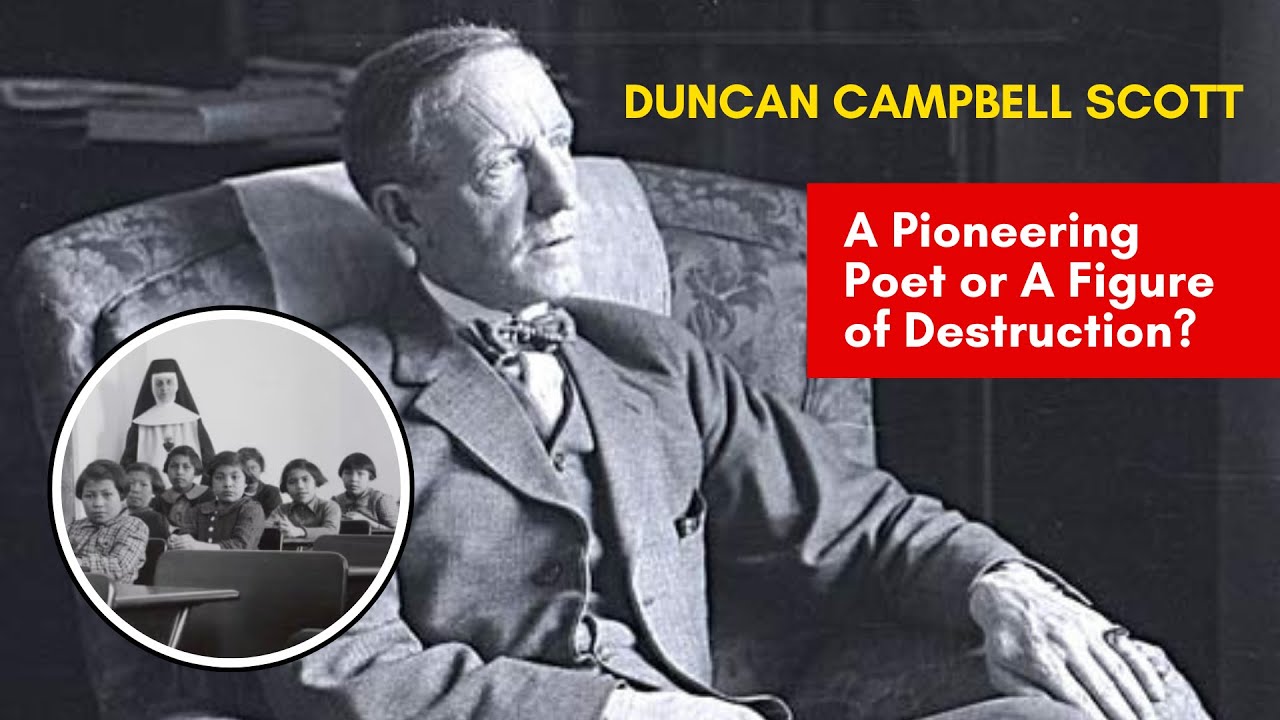 Duncan Campbell Scott - A Pioneering Poet or A Figure of Destruction?