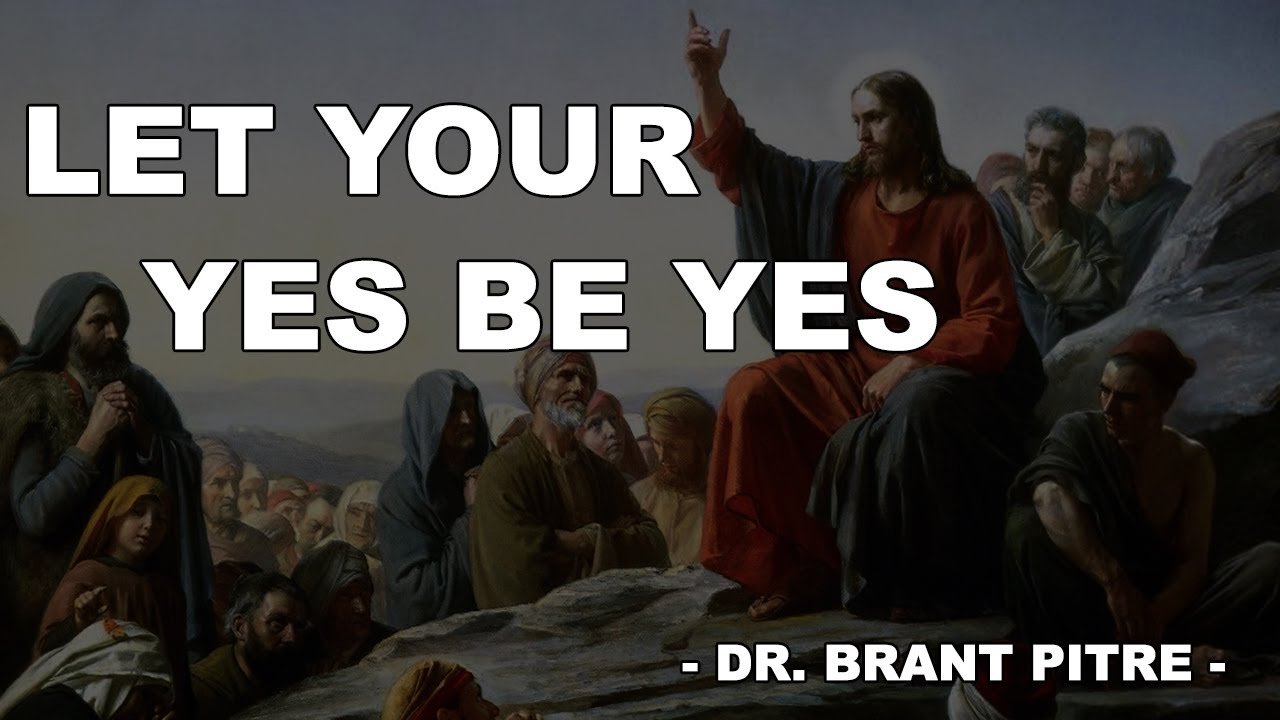 Let Your Yes Be Yes