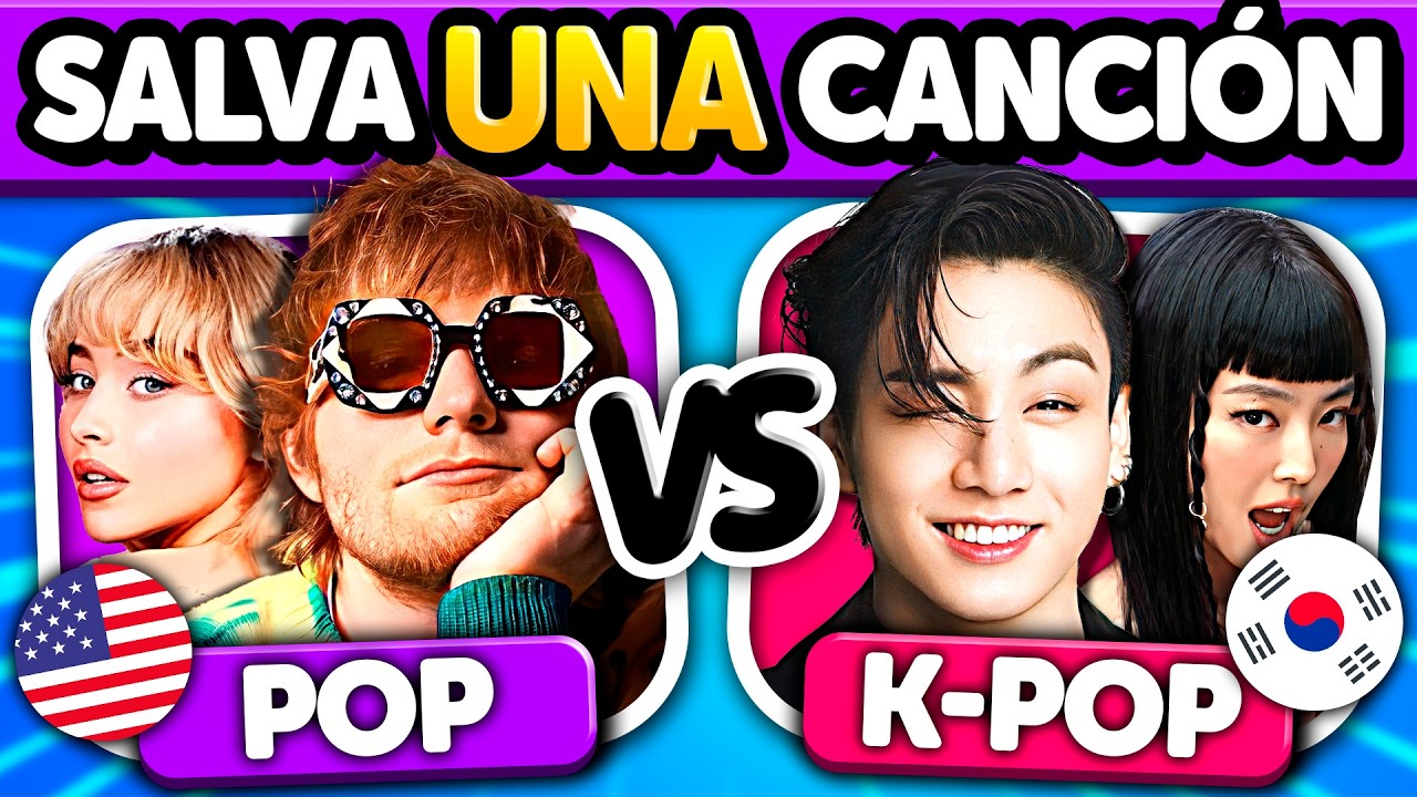 💜KPOP vs POP💙 Salva solo UNA Canción ¿Qué prefieres? 🔥 Club Quiz Música