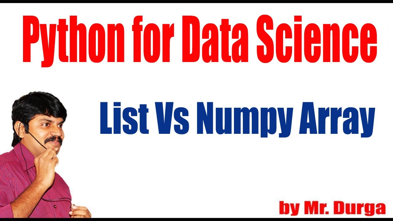 Python for Data Science | NumPy | List Vs Numpy Array| By Durga Sir