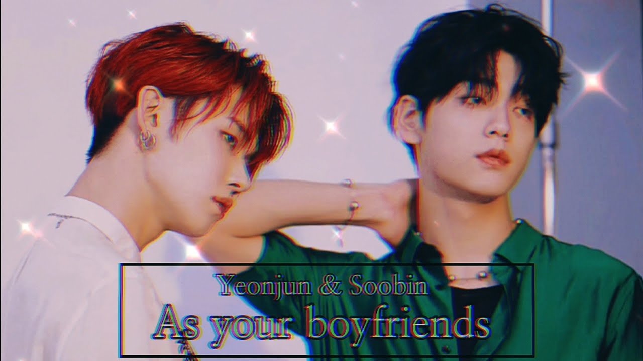 Yeonjun & Soobin as your boyfriends // TXT imagine (pt.6)