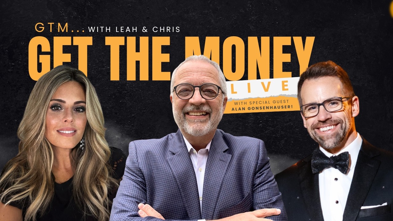 Alan Gonsenhauser: Leaderships Gaps That Impact Revenue Growth | GTM: GET THE MONEY [LIVE]