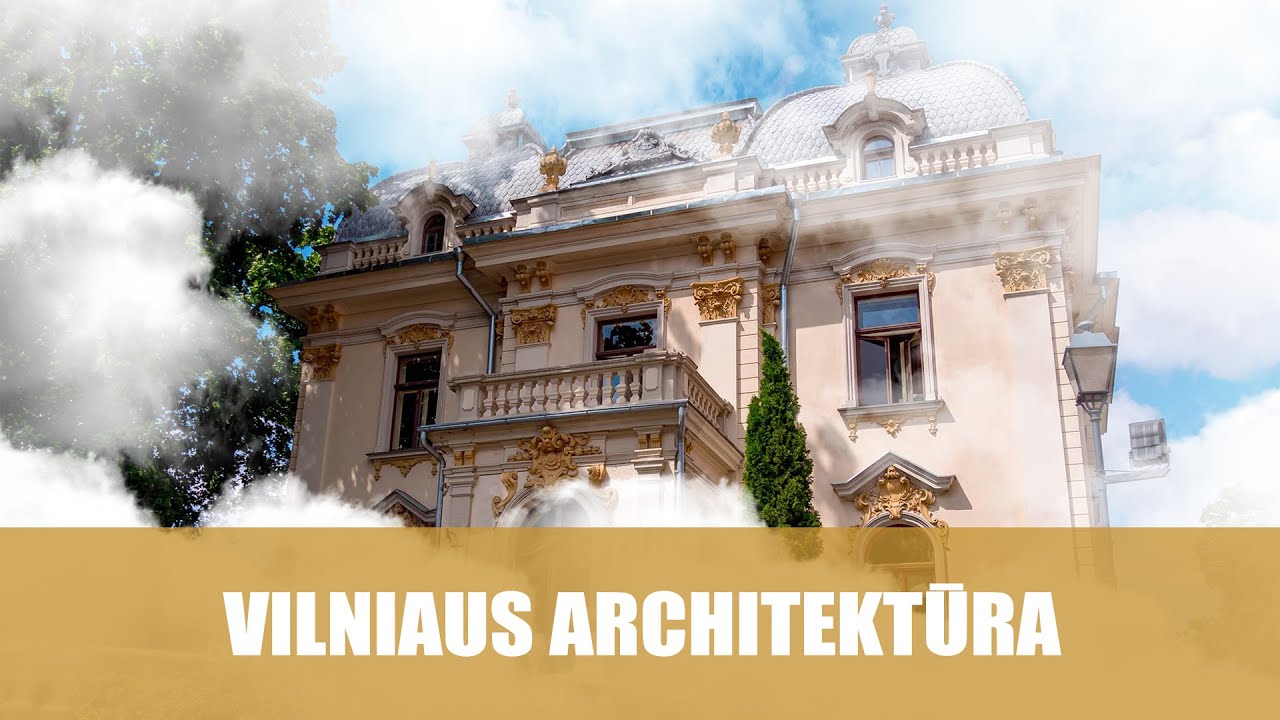 Vilniaus architektūra (3 dalis)