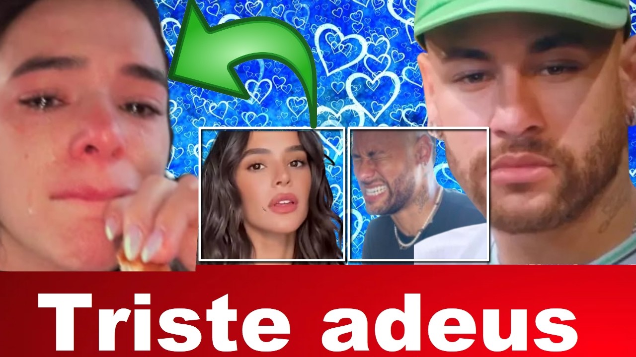 Bruna Marquezine tem adeus e despedida do seu amor, é o fim Neymar tomará atitude em breve