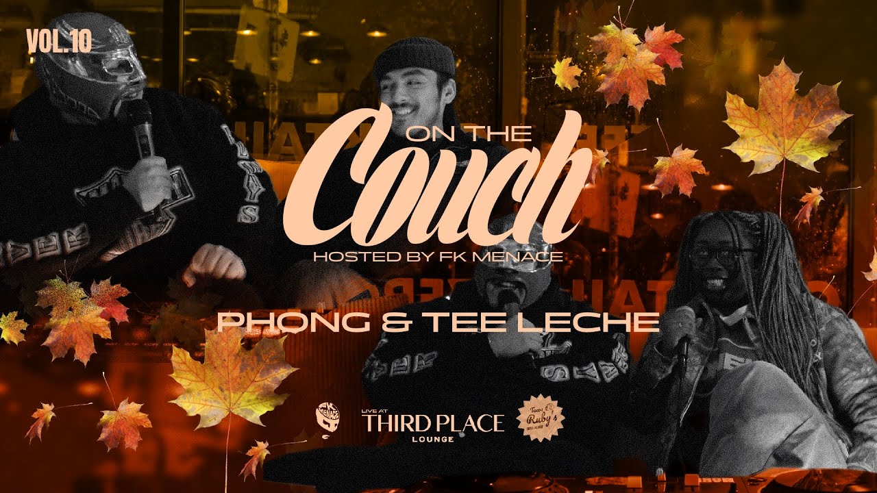 On The Couch Hosted by FK MENACE | Vol. 10  Phong & Tee Leche