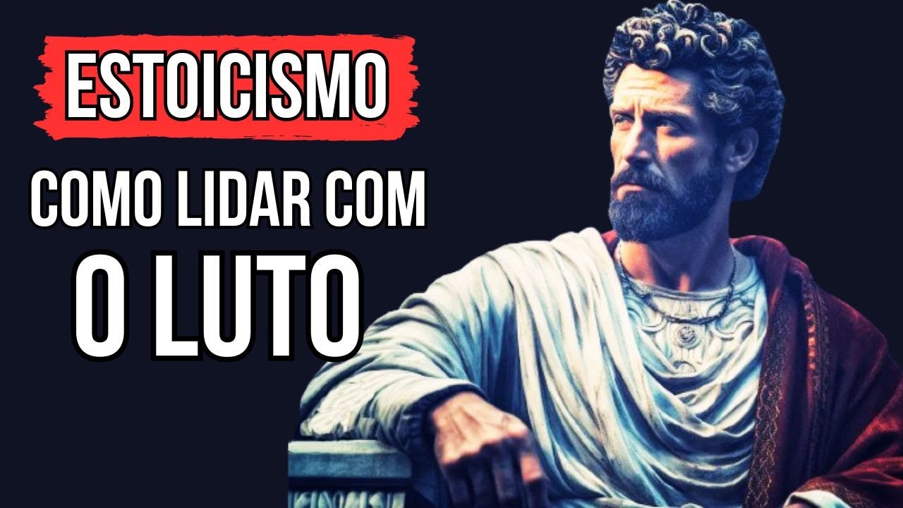 ⚡ ESTOICISMO: Lidando com o LUTO | 7 Estratégias Atemporais para Fortalecer seu Emocional