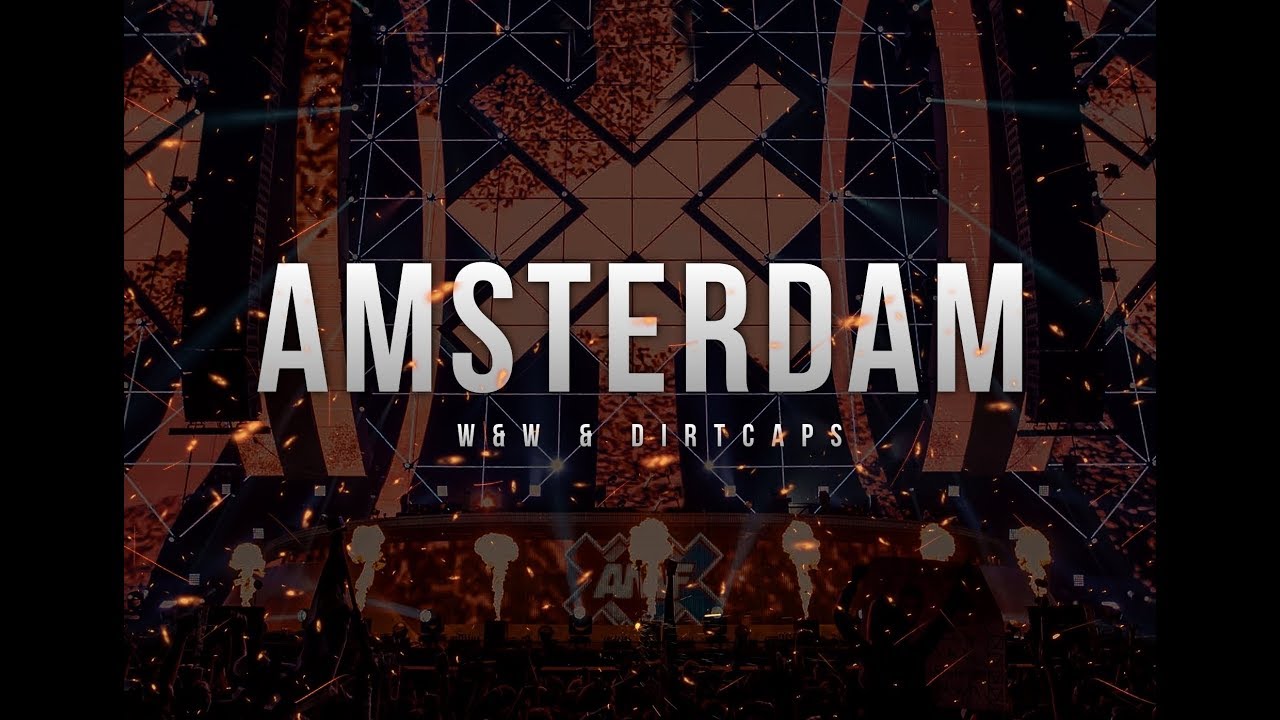 W&W & Dirtcaps - Amsterdam (HQ)