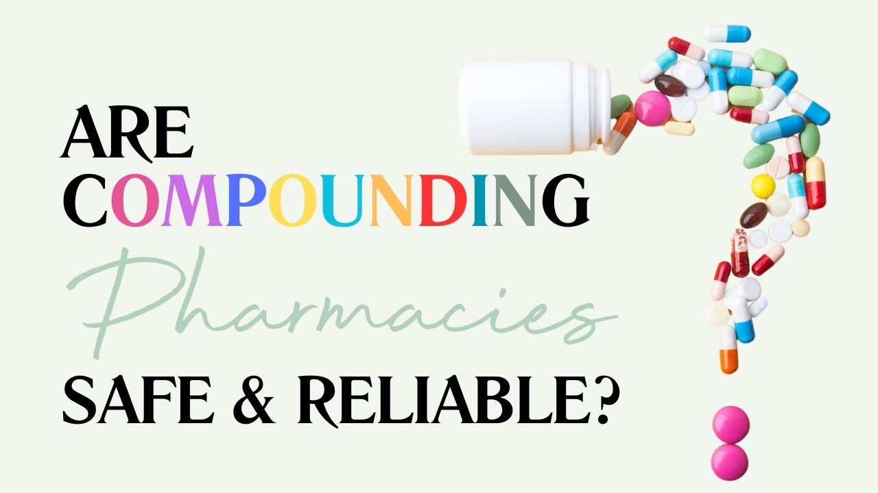 Compounding Pharmacies Explained: Safety, Regulations & Misconceptions | Dr. Susan Hardwick-Smith