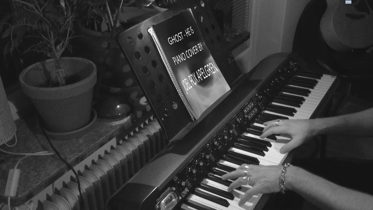 Ghost - He Is - piano version by Joel Fox Apelgren