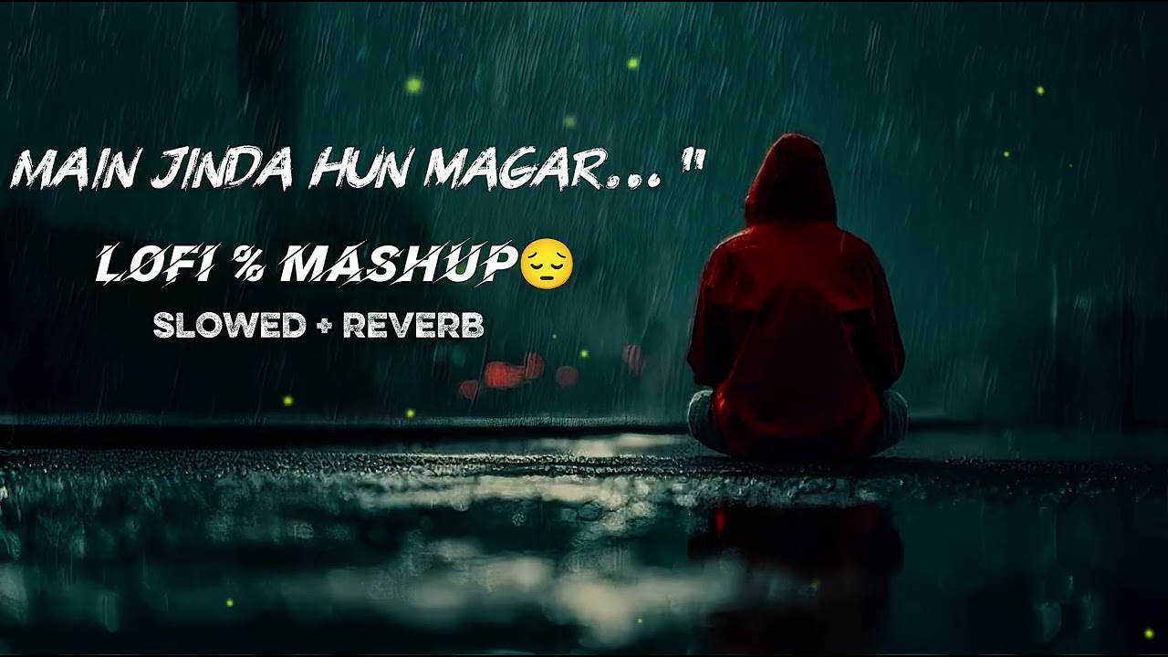 Main Zinda Hoon Magar| Heart Touching Sad Song 💔 | Broken Love #sadsong #sad 