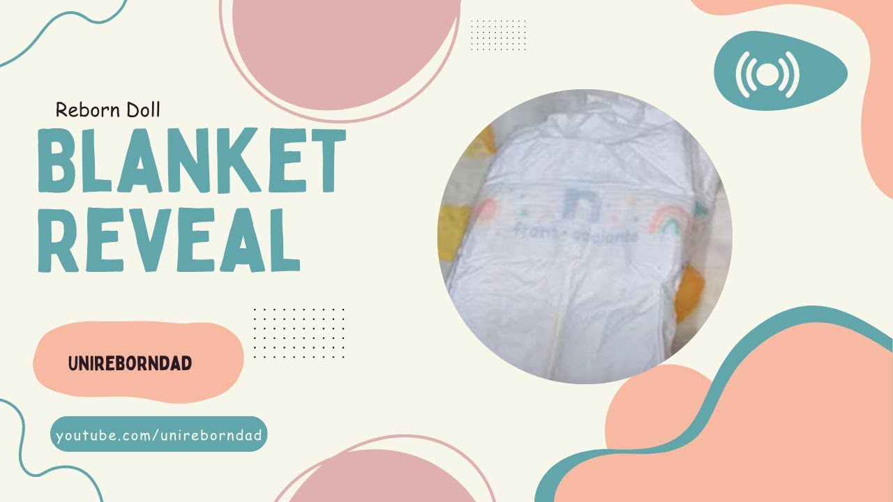 GORGEOUS Reborn Blanket Reveal!