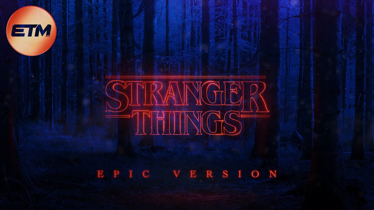 Stranger Things Theme | EPIC Trailer Version | EXTENDED