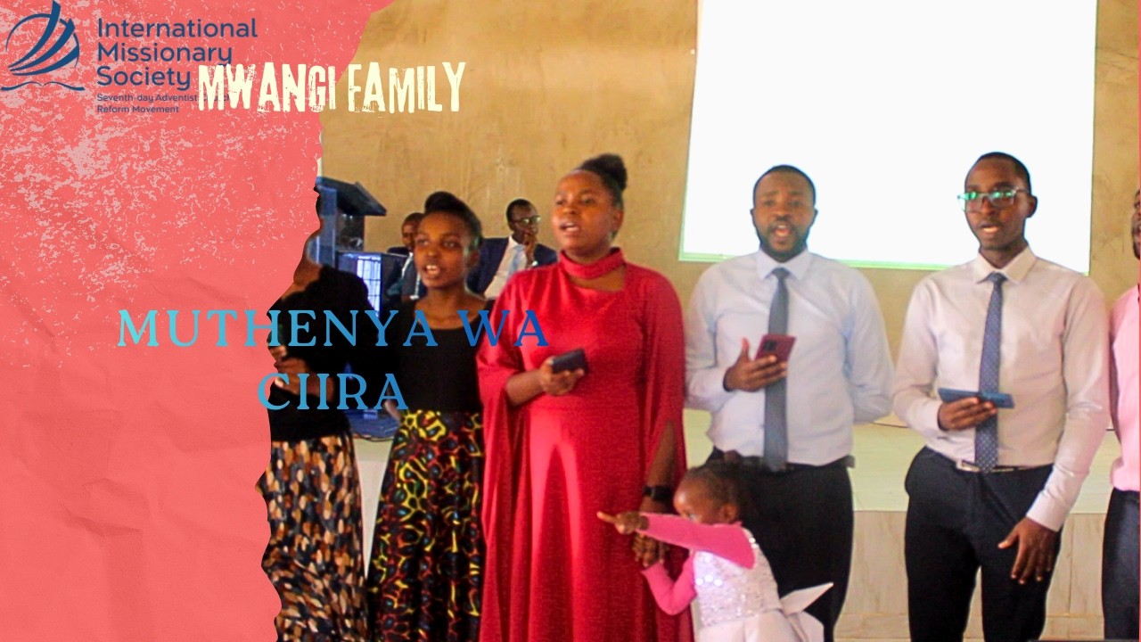Muthenya Wa Ciira | Mwangi Family | Prophecy Sabbath