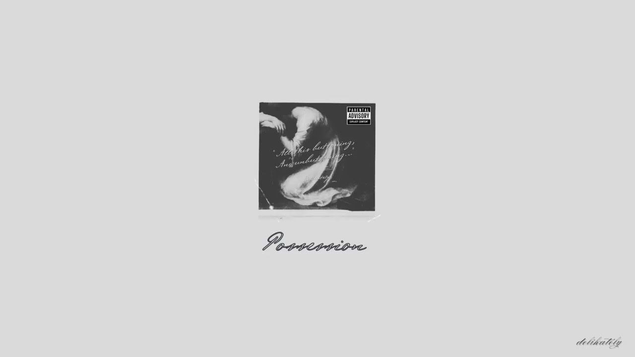 Possession - delikately