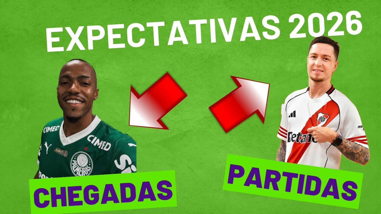 EXPECTATIVAS PARA 2026 | PRIMEIROS REFORÇOS E SAÍDAS