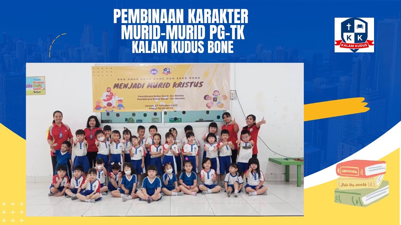 Pembinaan Karakter Murid-Murid PG-TK Kalam Kudus Bone