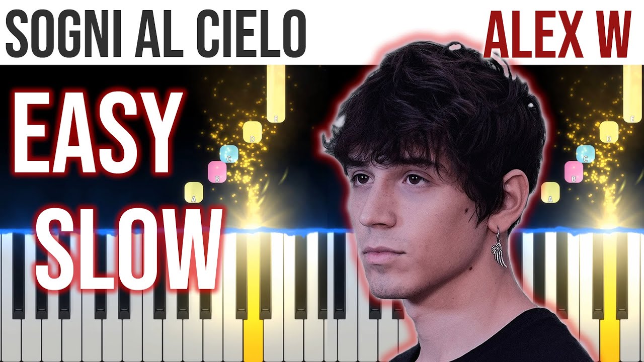 Sogni Al Cielo - Alex W - EASY SLOW Piano Tutorial 🎹 - video 4K🤙