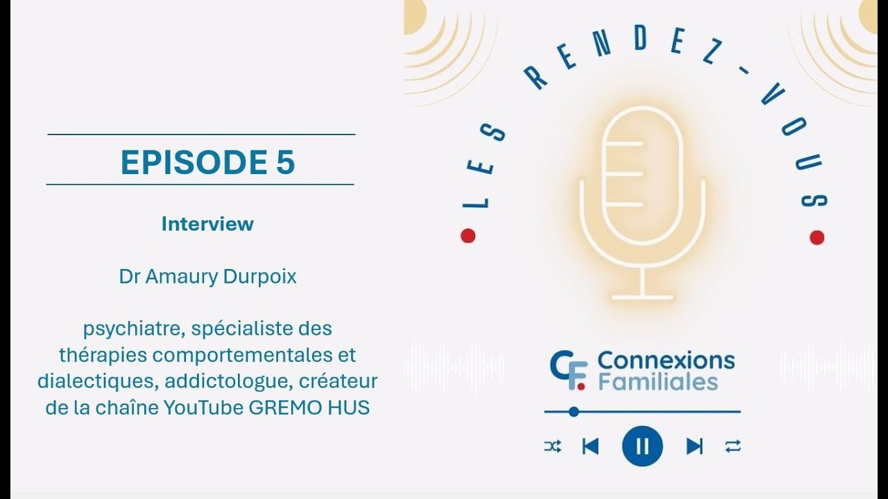 Les Rendez-vous de Connexions Familiales - Episode 05