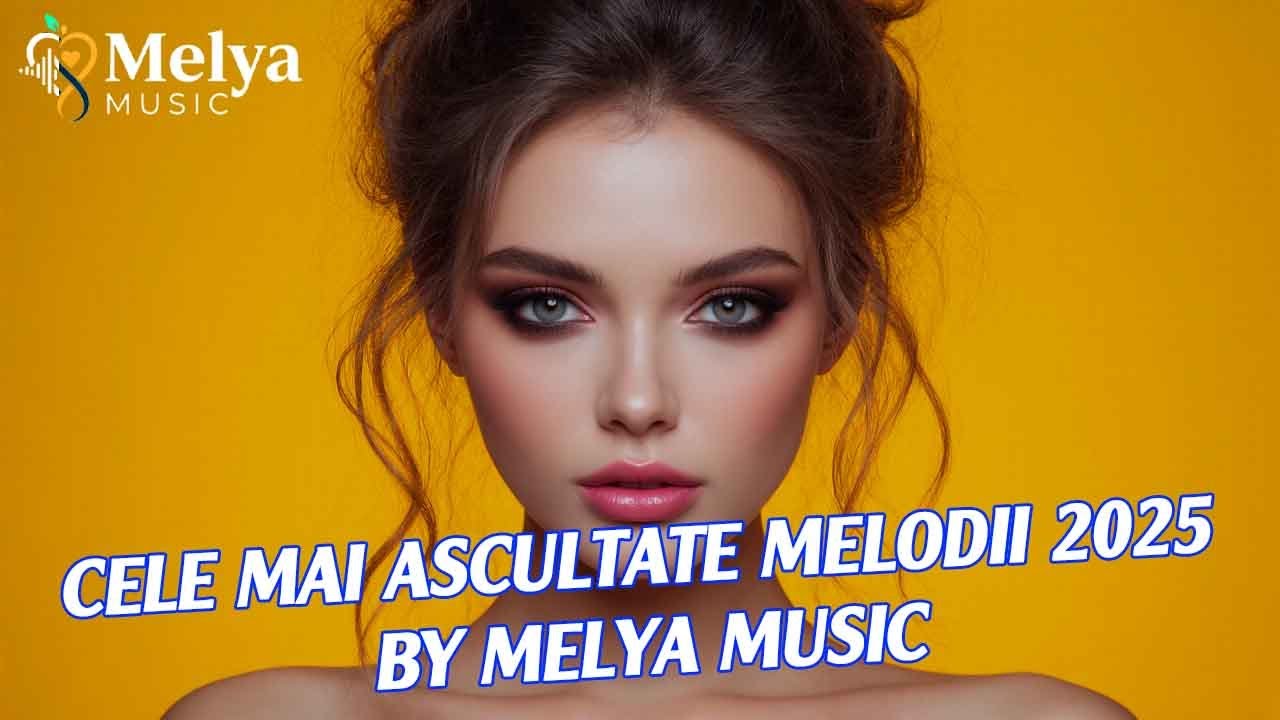 ✨ Top melodii ascultate în 2026 | Colaj | Melya Music