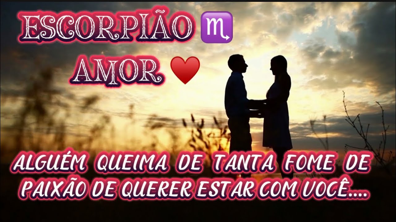 ♏️ESCORPIÃO/♥️😱 LOUCURA!!! ALGUÉM SENTE FOME E PRAZER DE TANTO QUE ELE (a) QUER ESTAR COM VOCÊ 🔥💘