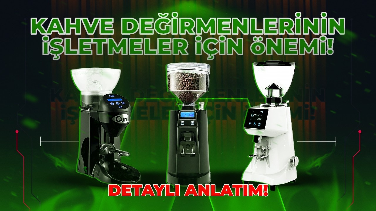 Kahve Değirmeninin İşletmeler İçin Önemi | Lezzet, Karlılık ve Performans Rehberi
