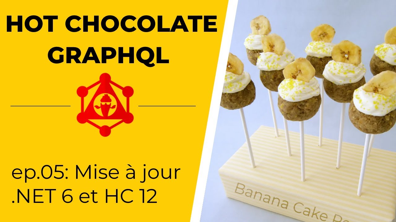 Hot chocolate GraphQL workshop - ep.05 :  NET6  Hot Chocolate 12