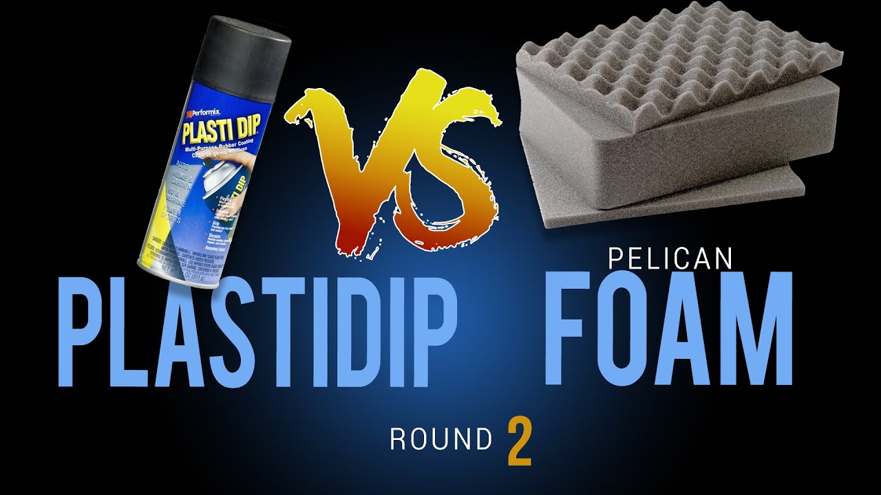 PLASTIDIP vs PELICAN FOAM - ROUND 2 - NORMAL FOAM