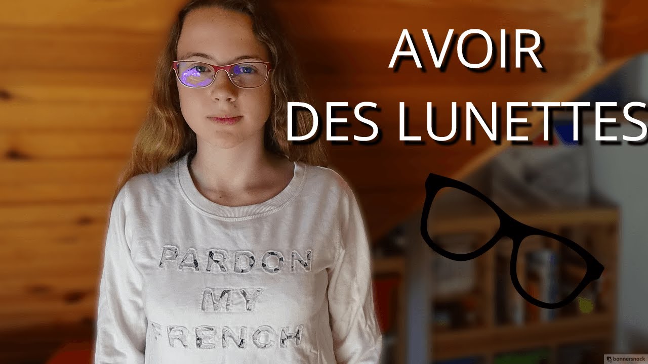 AVOIR des LUNETTES - Noémie