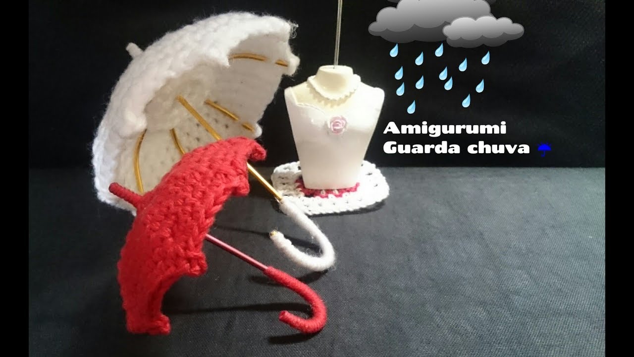 AMIGURUMI GUARDA CHUVA EM CROCHÊ PASSO A PASSO PARTE 2 FINAL