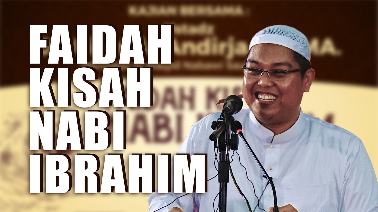 Kajian Umum: Kisah Nabi Ibrahim ‘alaihis salam  - Ustadz Dr. Firanda Andirja, Lc., MA.