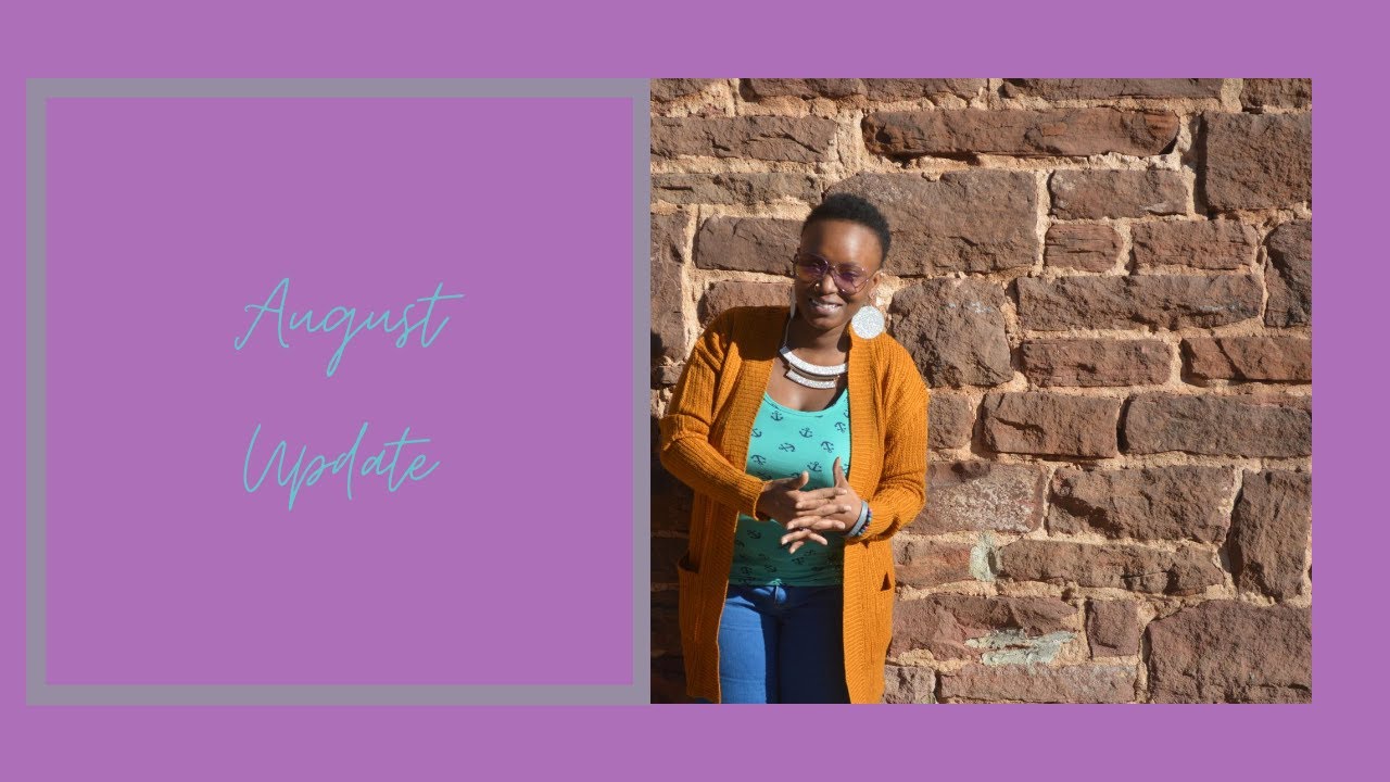 August Update | RIH King Chadwick | #RefreshMeChallenge | #StopTheDrama | Black AuthorTuber
