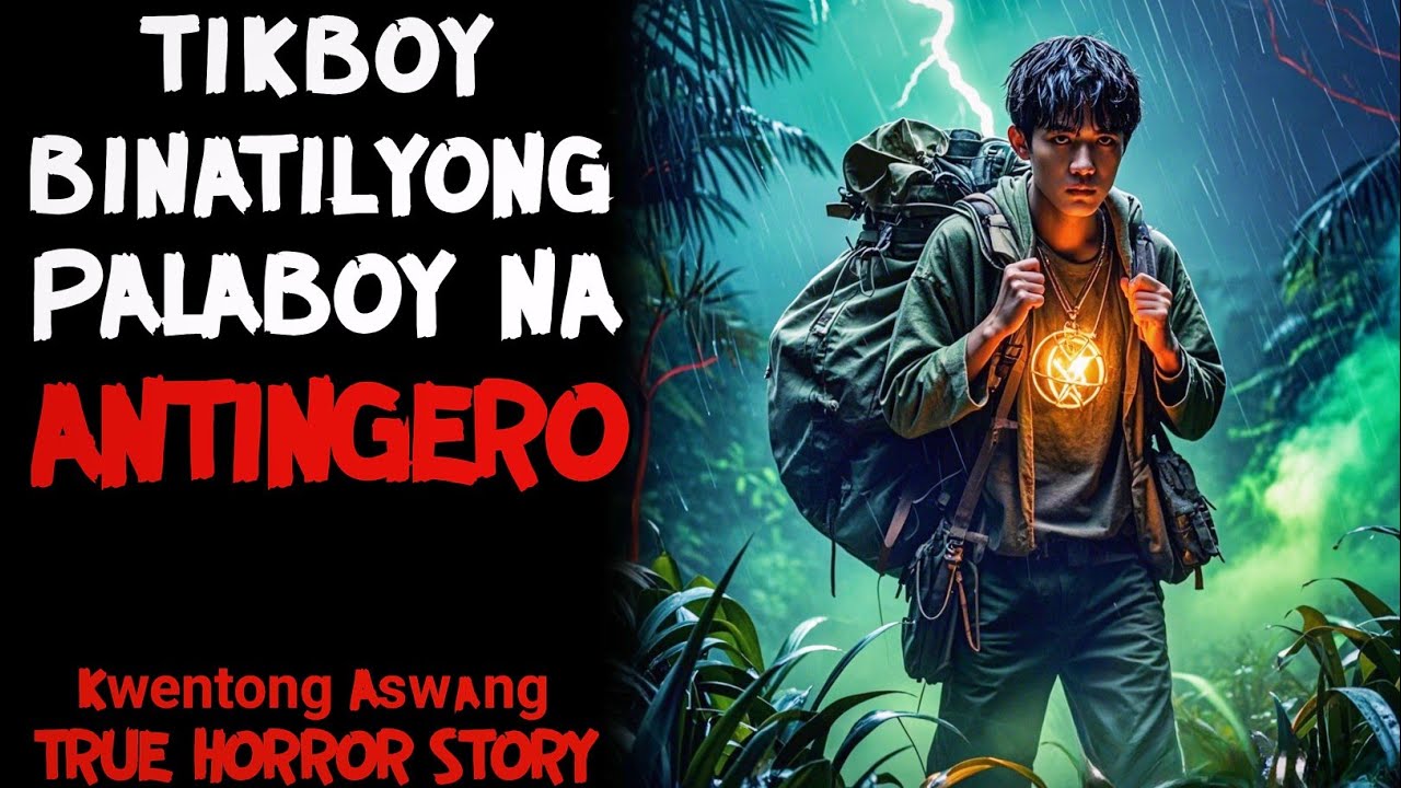 TIKBOY BINATILYONG PALABOY NA ANTINGERO | Kwentong Aswang | True Horror Story