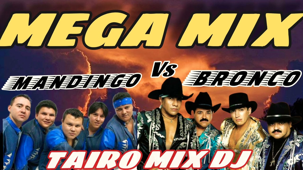 BRONCO VS MANDINGO MEGA MIX TAIRO MIX DJ