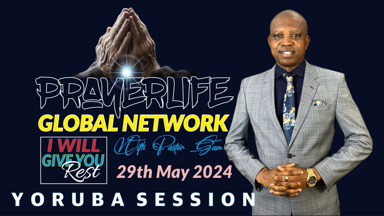 PrayerLIfe Global Network | Yoruba Session | 