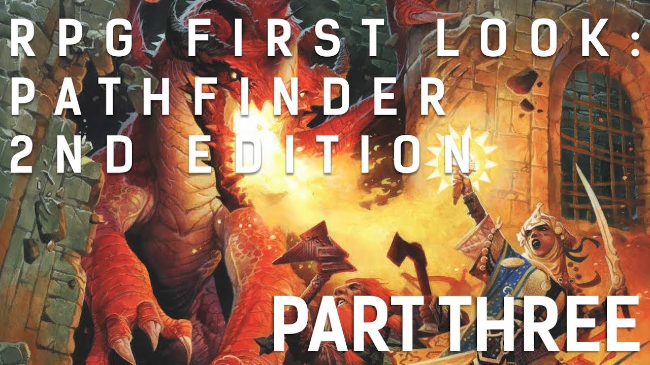 RPG First Look: Pathfinder 2nd Edition || Core Book Part Three