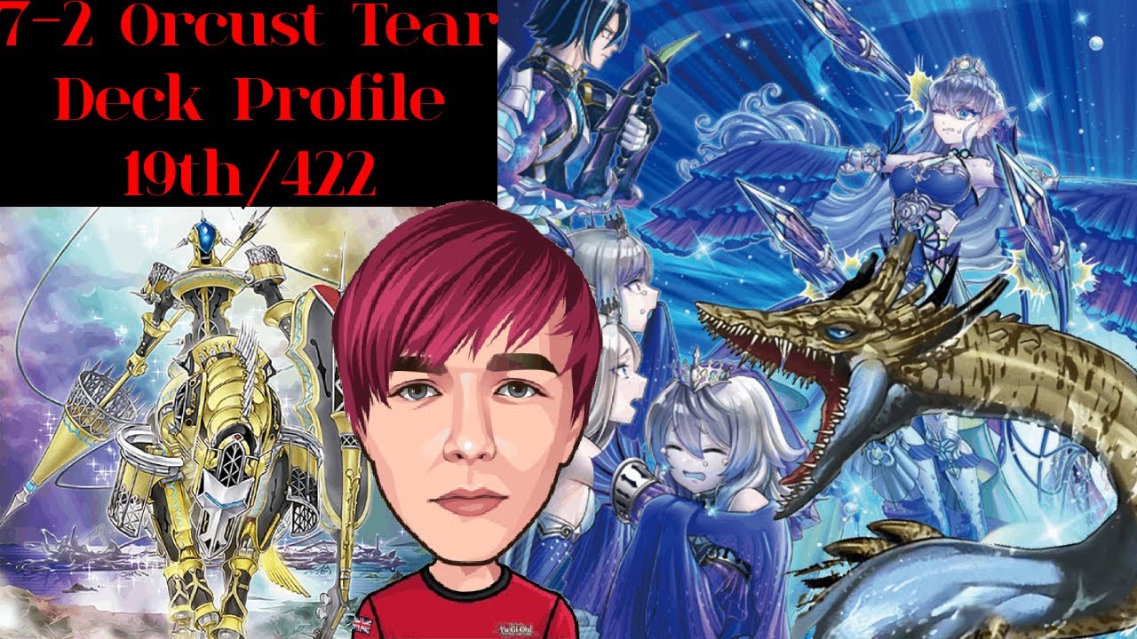 Yu-Gi-Oh UK Open 19th Place Orcust Tear Deck Profile (7-2)