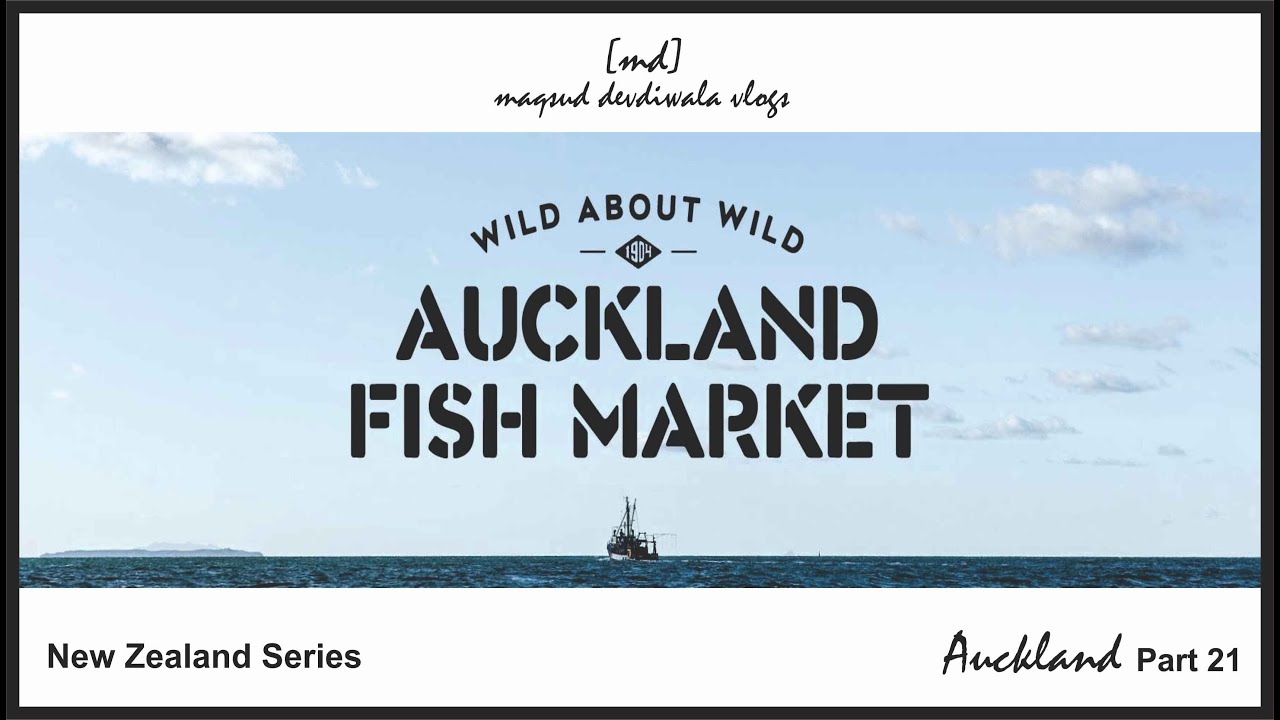 Auckland Fish Market | Weekend Market | Eat Drink Shop | New Zealand Series | Auckland Part 21