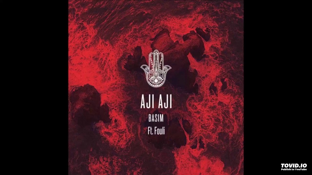 basim aji aji ft fouli
