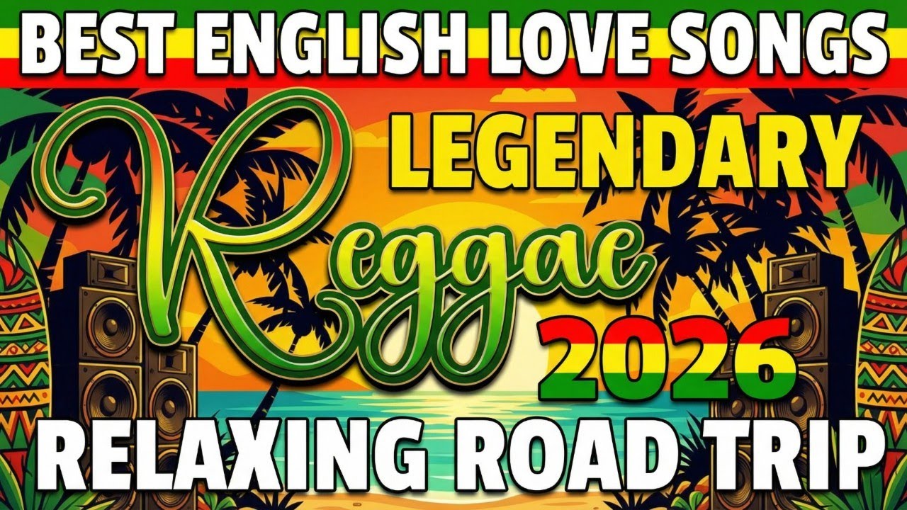 New Road Trip Reggae Remix 2026 | The Best Nonstop English Songs Playlist For Relaxing Mix