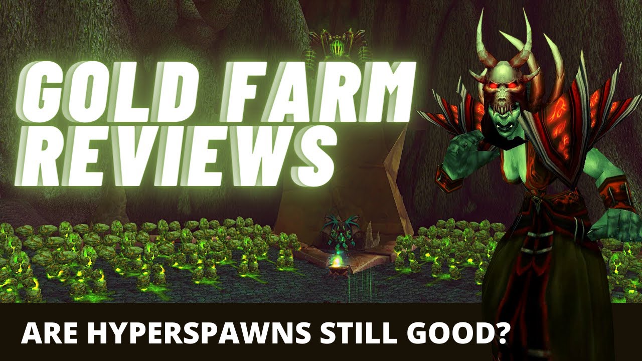 Gold Farm Reviews: Over 300g p/h Using Hyperspawns at Legion Hold