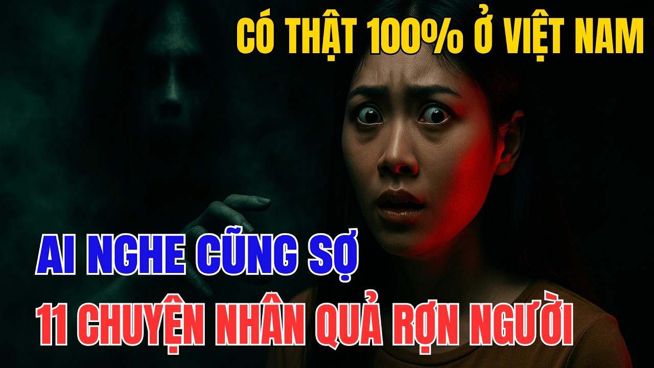 11 Chuyện Nhân Quả Có Thật 100% Ở Việt Nam, Quả Báo Nhãn Tiền Khiến Ai Nghe Cũng Rùng Mình