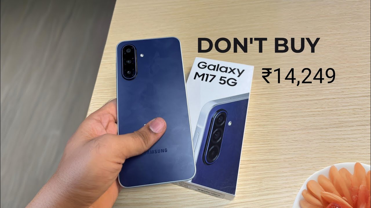 Don't Buy Samsung Galaxy M17 ⚠️ Real Truth Behind This Phone!