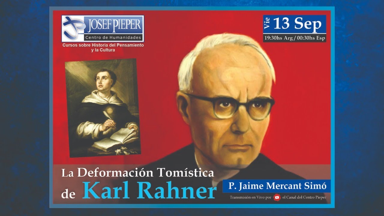 La Deformación Tomística de Karl Rahner - P. Jaime Mercant Simó [España]